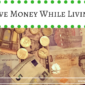 Tips To Save Money While Living Abroad