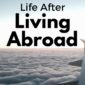 Life After Living Abroad