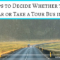 Tips to Decide Whether to Rent a Car or Take a Tour Bus in Iceland