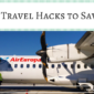 6 Airline Travel Hacks to Save Money