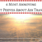 6 Most Annoying Pet Peeves About Air Travel