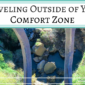 Traveling Out of Your Comfort Zone