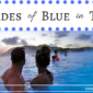 50 Shades of Blue in Travel