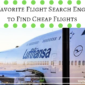 My Favorite Flight Search Engines to Find Cheap Flights
