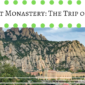 Montserrat Monastery: The Trip of a Lifetime