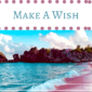 Make A Travel Wish!